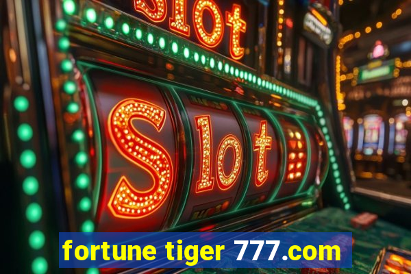 fortune tiger 777.com